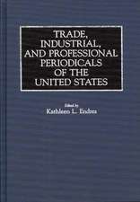 Trade, Industrial, and Professional Periodicals of the United States