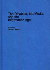 The Disabled, the Media, and the Information Age