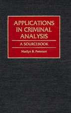 Applications in Criminal Analysis: A Sourcebook