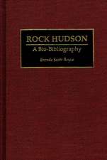 Rock Hudson: A Bio-Bibliography