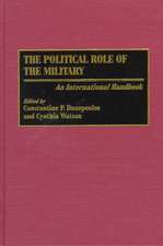 The Political Role of the Military: An International Handbook