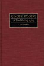 Ginger Rogers: A Bio-Bibliography