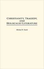 Christianity, Tragedy, and Holocaust Literature