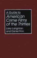 A Guide to American Crime Films of the Thirties