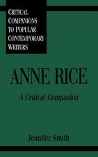 Anne Rice: A Critical Companion