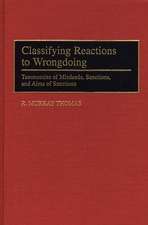 Classifying Reactions to Wrongdoing: Taxonomies of Misdeeds, Sanctions, and Aims of Sanctions