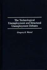 The Technological Unemployment and Structural Unemployment Debates