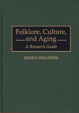 Folklore, Culture, and Aging: A Research Guide