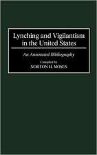 Lynching and Vigilantism in the United States: An Annotated Bibliography