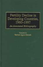 Fertility Decline in Developing Countries, 1960-1997: An Annotated Bibliography