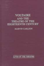 Voltaire and the Theatre of the Eighteenth Century