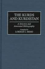 The Kurds and Kurdistan: A Selective and Annotated Bibliography