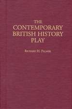 The Contemporary British History Play