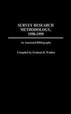 Survey Research Methodology, 1990-1999: An Annotated Bibliography