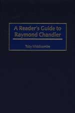 A Reader's Guide to Raymond Chandler