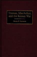 Truman, MacArthur, and the Korean War