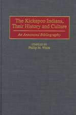 The Kickapoo Indians, Their History and Culture: An Annotated Bibliography