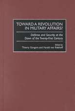 Toward a Revolution in Military Affairs?: Defense and Security at the Dawn of the Twenty-First Century