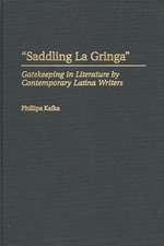 Saddling La Gringa: Gatekeeping in Literature by Contemporary Latina Writers