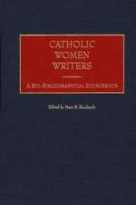 Catholic Women Writers: A Bio-Bibliographical Sourcebook