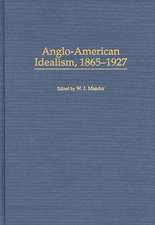 Anglo-American Idealism, 1865-1927