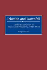 Triumph and Downfall: America's Pursuit of Peace and Prosperity, 1921-1933