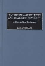 American Naturalistic and Realistic Novelists: A Biographical Dictionary