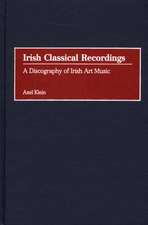 Irish Classical Recordings: A Discography of Irish Art Music