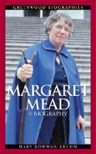 Margaret Mead: A Biography