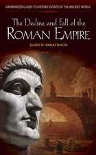 The Decline and Fall of the Roman Empire