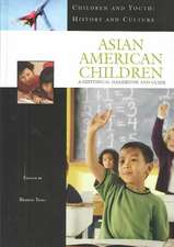 Asian American Children: A Historical Handbook and Guide