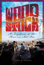 Woodstock: An Encyclopedia of the Music and Art Fair