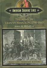 The Army in Transformation, 1790-1860