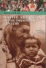 Daily Life of Native Americans in the Twentieth Century