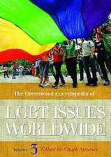 The Greenwood Encyclopedia of LGBT Issues Worldwide