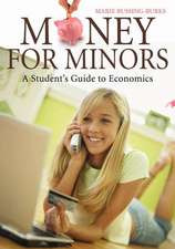 Money for Minors: A Student's Guide to Economics