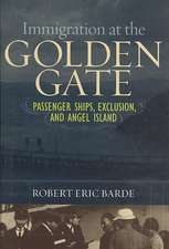 Immigration at the Golden Gate: Passenger Ships, Exclusion, and Angel Island