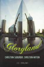 Gloryland: Christian Suburbia, Christian Nation