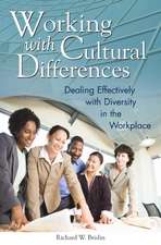 Working with Cultural Differences: Dealing Effectively with Diversity in the Workplace