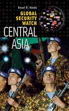 Global Security Watch—Central Asia