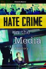 Hate Crime in the Media: A History