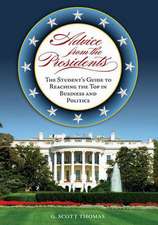 Advice from the Presidents: The Student's Guide to Reaching the Top in Business and Politics