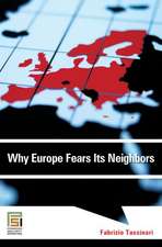 Why Europe Fears Its Neighbors