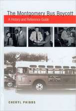 The Montgomery Bus Boycott: A History and Reference Guide