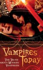 Vampires Today: The Truth about Modern Vampirism