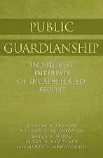 Public Guardianship: In the Best Interests of Incapacitated People?