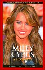 Miley Cyrus: A Biography