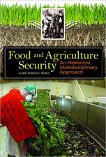 Food and Agriculture Security: An Historical, Multidisciplinary Approach