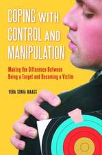 Coping with Control and Manipulation: Making the Difference Between Being a Target and Becoming a Victim