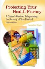 Protecting Your Health Privacy: A Citizen's Guide to Safeguarding the Security of Your Medical Information